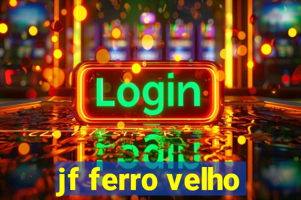 jf ferro velho